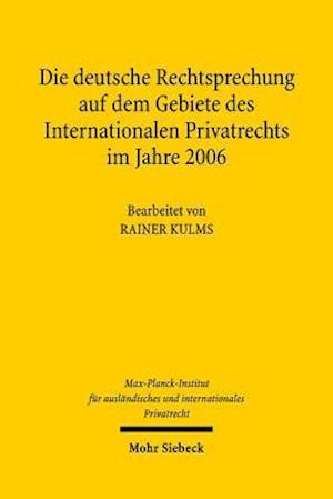 Die deutsche Rechtsprechung auf dem Gebiete des Internationalen Privatrechts im Jahre 2006