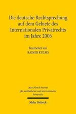 Die deutsche Rechtsprechung auf dem Gebiete des Internationalen Privatrechts im Jahre 2006