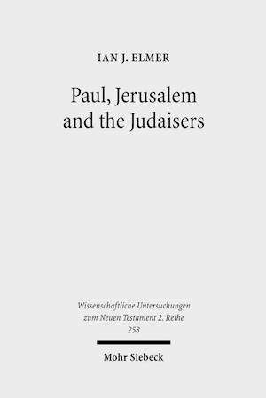 Paul, Jerusalem and the Judaisers