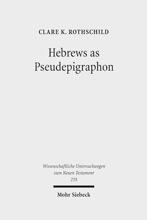 Hebrews as Pseudepigraphon