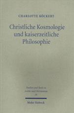 Christliche Kosmologie Und Kaiserzeitliche Philosophie