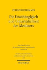 Die Unabhängigkeit und Unparteilichkeit des Mediators