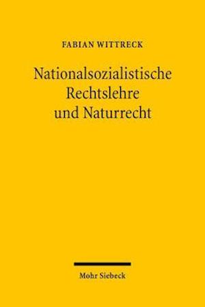 Nationalsozialistische Rechtslehre und Naturrecht