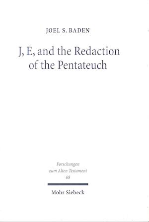 J, E, and the Redaction of the Pentateuch