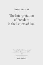 The Interpretation of Freedom in the Letters of Paul