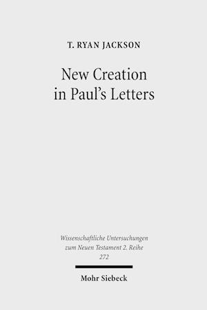 New Creation in Paul's Letters