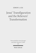 Jesus' Transfiguration and the Believers' Transformation