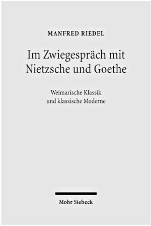 Im Zwiegespräch mit Nietzsche und Goethe