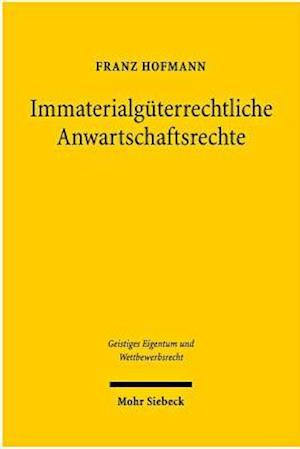 Immaterialgüterrechtliche Anwartschaftsrechte