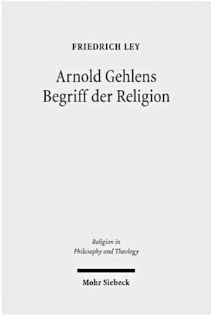 Arnold Gehlens Begriff der Religion