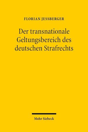 Der transnationale Geltungsbereich des deutschen Strafrechts