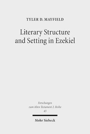 Literary Structure and Setting in Ezekiel