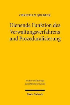 Dienende Funktion des Verwaltungsverfahrens und Prozeduralisierung