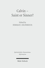 Calvin - Saint or Sinner?