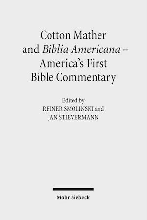 Cotton Mather and Biblia Americana - America's First Bible Commentary