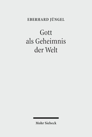 Gott als Geheimnis der Welt