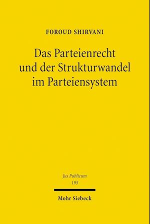 Das Parteienrecht und der Strukturwandel im Parteiensystem