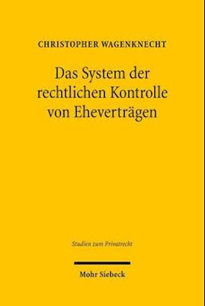 Das System der rechtlichen Kontrolle von Eheverträgen