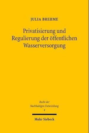 Privatisierung und Regulierung der öffentlichen Wasserversorgung