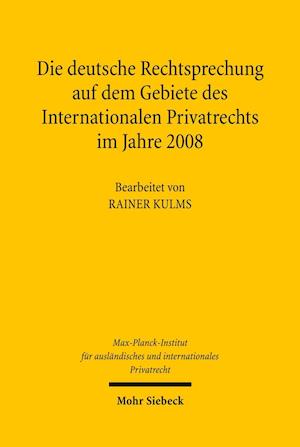 Die deutsche Rechtsprechung auf dem Gebiete des Internationalen Privatrechts im Jahre 2008