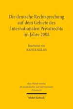 Die deutsche Rechtsprechung auf dem Gebiete des Internationalen Privatrechts im Jahre 2008