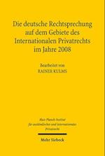 Die deutsche Rechtsprechung auf dem Gebiete des Internationalen Privatrechts im Jahre 2008