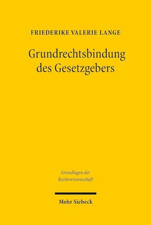 Grundrechtsbindung des Gesetzgebers