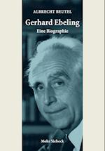Gerhard Ebeling - Eine Biographie