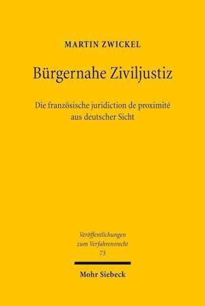 Bürgernahe Ziviljustiz: Die französische juridiction de proximité aus deutscher Sicht