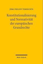 Konstitutionalisierung und Normativität der europäischen Grundrechte