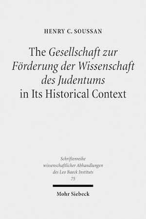 The Gesellschaft zur Förderung der Wissenschaft des Judentums in Its Historical Context