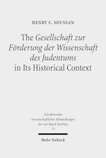 The Gesellschaft zur Förderung der Wissenschaft des Judentums in Its Historical Context