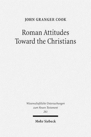 Roman Attitudes Toward the Christians