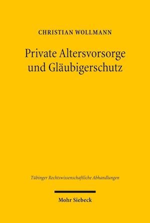 Private Altersvorsorge und Gläubigerschutz