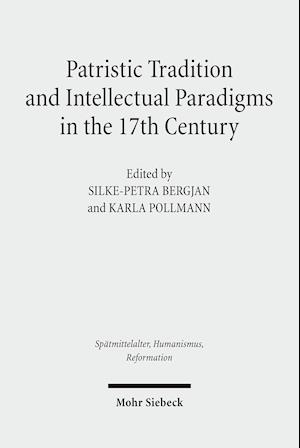 Patristic Tradition and Intellectual Paradigms in the 17th Century