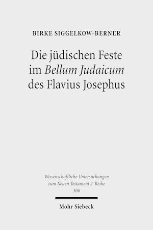 Die jüdischen Feste im Bellum Judaicum des Flavius Josephus