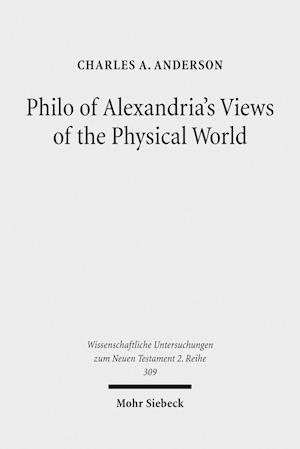 Philo of Alexandria's Views of the Physical World