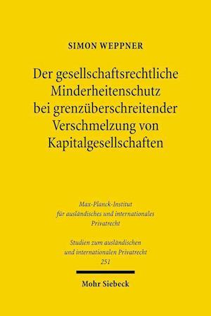 Der gesellschaftsrechtliche Minderheitenschutz bei grenzüberschreitender Verschmelzung von Kapitalgesellschaften