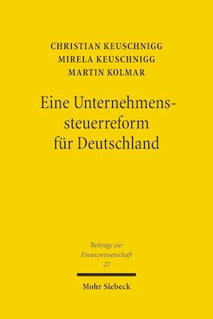 Eine Unternehmenssteuerreform für Deutschland