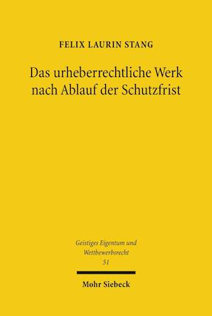 Das urheberrechtliche Werk nach Ablauf der Schutzfrist