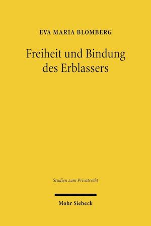 Freiheit und Bindung des Erblassers