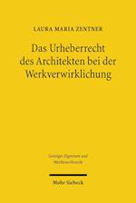 Das Urheberrecht des Architekten bei der Werkverwirklichung