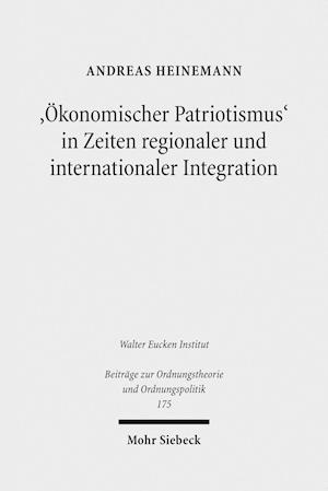 'Ökonomischer Patriotismus' in Zeiten regionaler und internationaler Integration