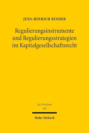 Regulierungsinstrumente und Regulierungsstrategien im Kapitalgesellschaftsrecht