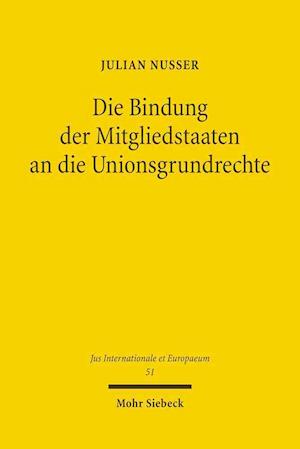 Die Bindung der Mitgliedstaaten an die Unionsgrundrechte