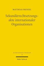 Sekundärrechtsetzungsakte internationaler Organisationen