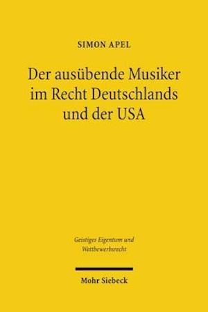 Der ausübende Musiker im Recht Deutschlands und der USA