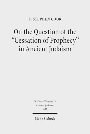 On the Question of the "Cessation of Prophecy" in Ancient Judaism