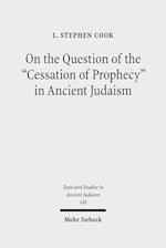 On the Question of the "Cessation of Prophecy" in Ancient Judaism