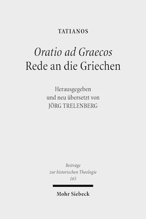 Oratio ad Graecos / Rede an die Griechen